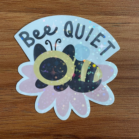 Bee Quiet Die Cut Sticker