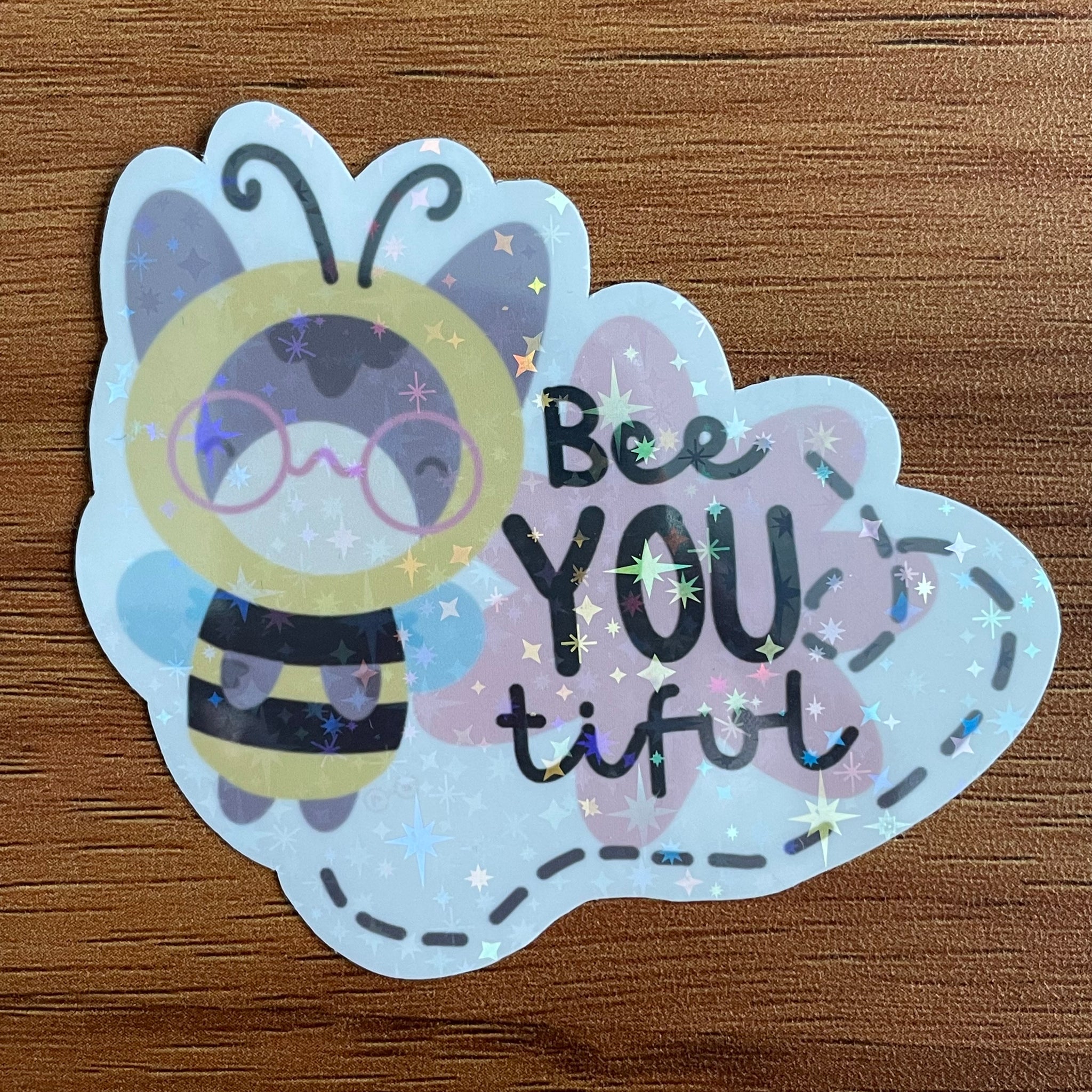 Bee-YOU-tiful Die Cut Sticker